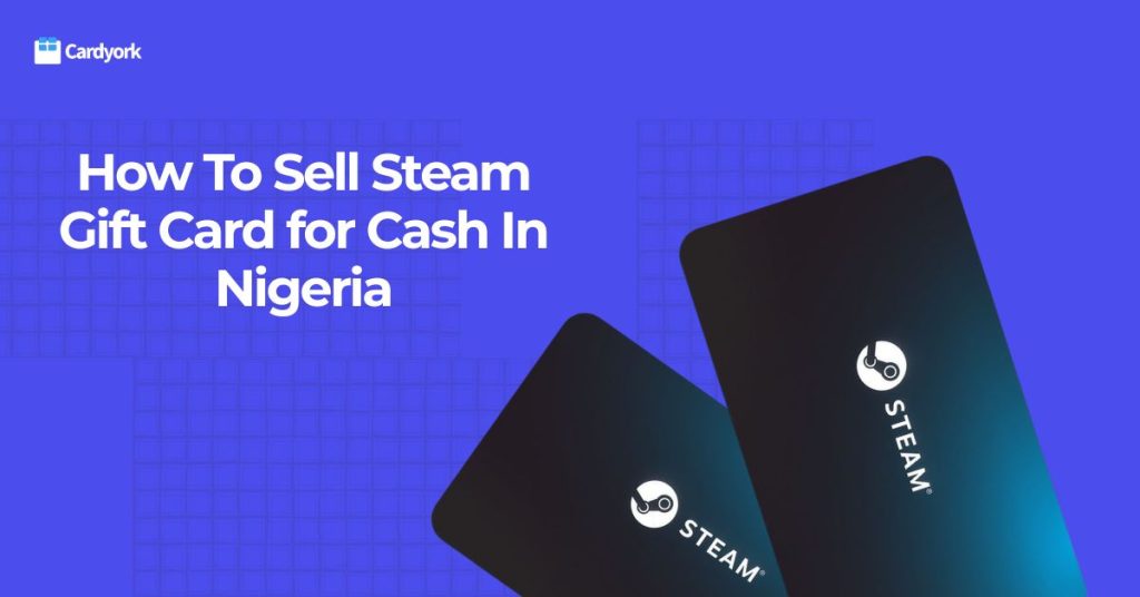 how to sell steam gift card for cash in nigeria