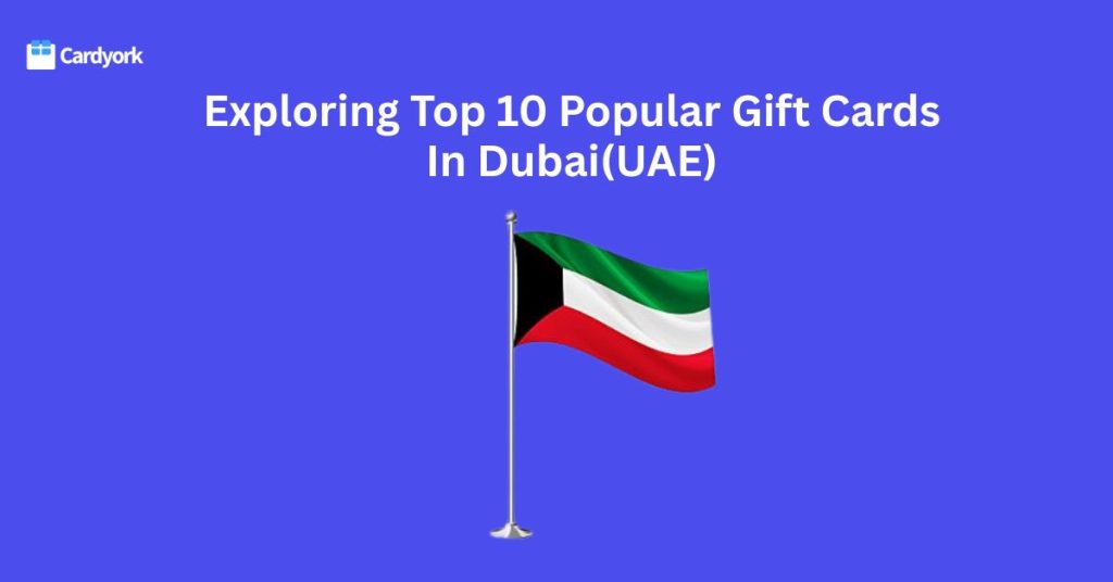 exploring top 10 popular gift cards In dubai